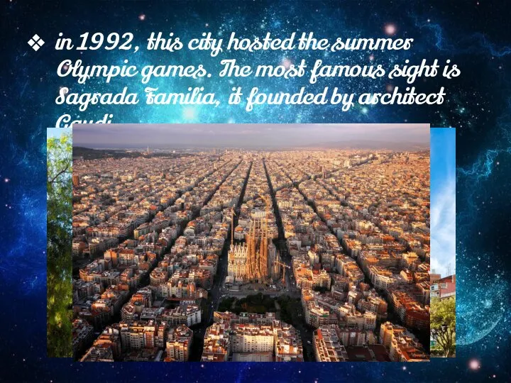 in 1992, this city hosted the summer Olympic games. The most famous