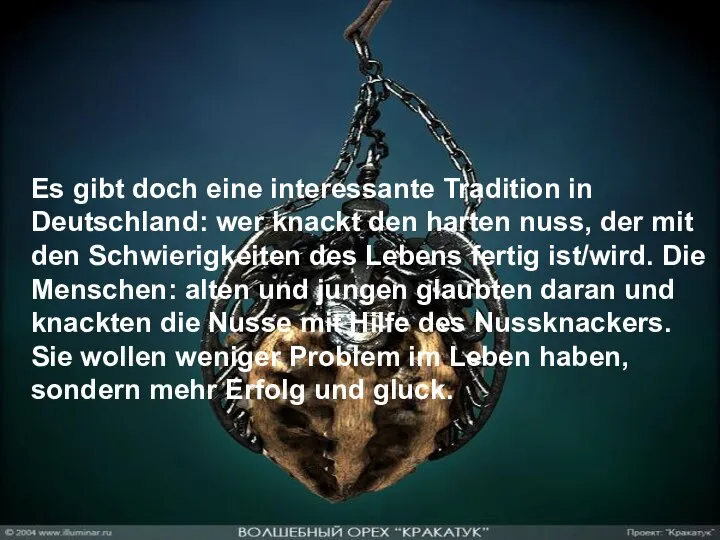 Es gibt doch eine interessante Tradition in Deutschland: wer knackt den harten