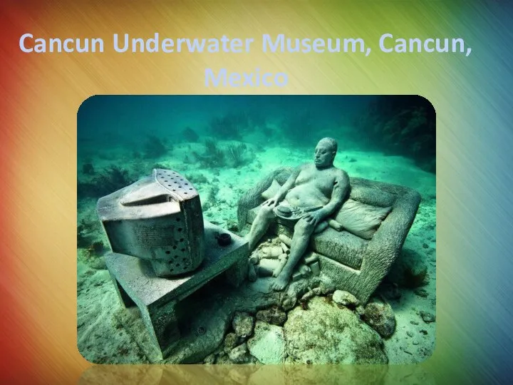 Cancun Underwater Museum, Cancun, Mexico
