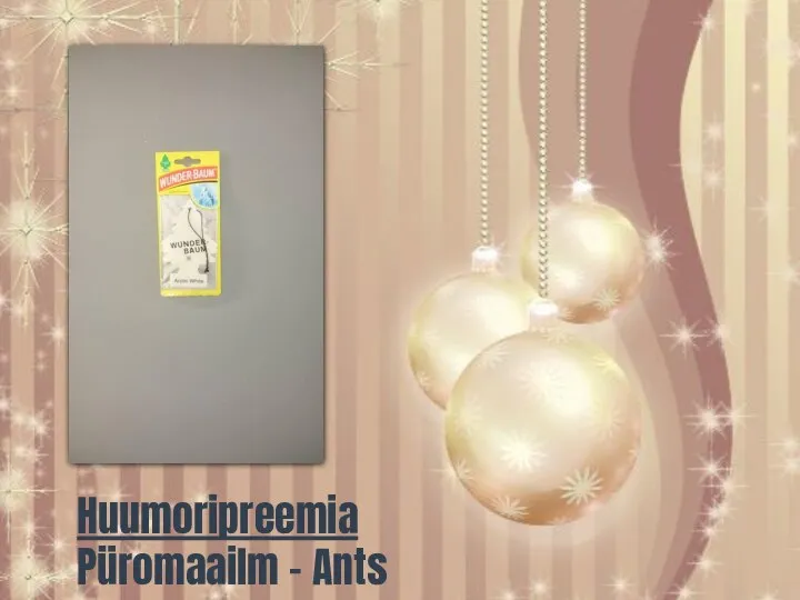 Huumoripreemia Püromaailm - Ants