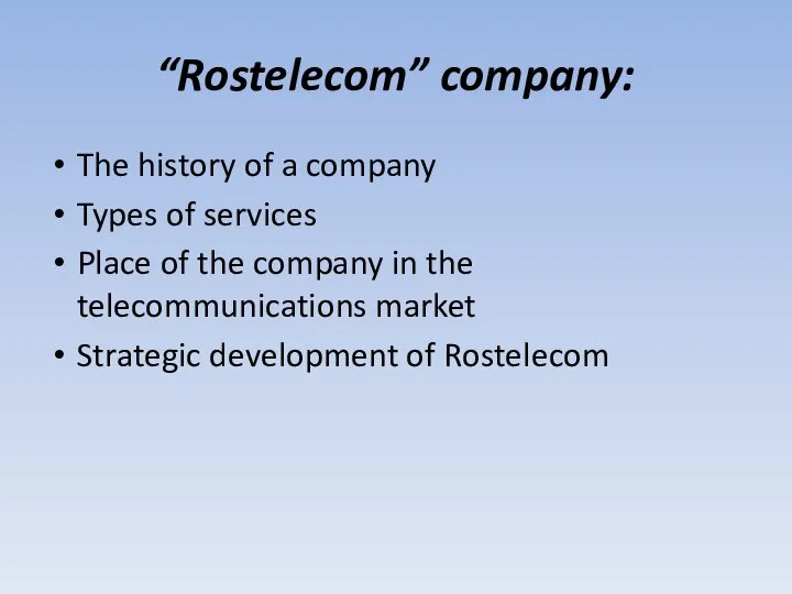 “Rostelecom” company: The history of a company Types of services Place of