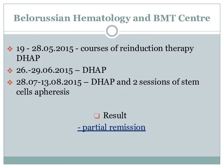 Belorussian Hematology and BMT Centre 19 - 28.05.2015 - courses of reinduction