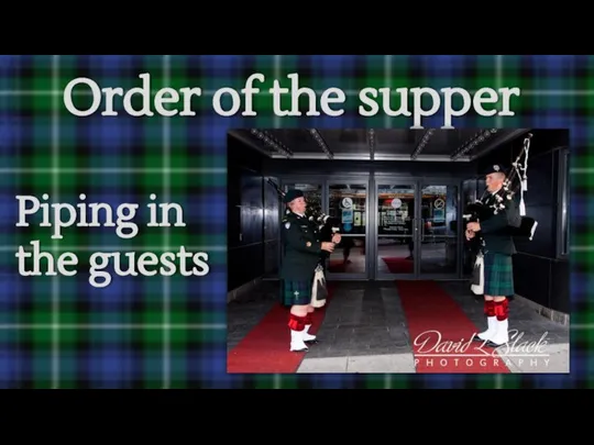 Order of the supper Piping in the guests