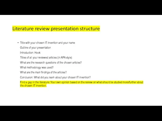 Literature review presentation structure Title with your chosen IT invention and your