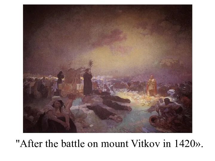"After the battle on mount Vitkov in 1420».