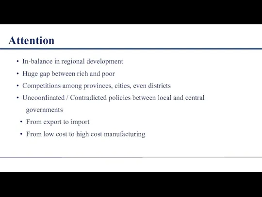 In-balance in regional development Huge gap between rich and poor Competitions among