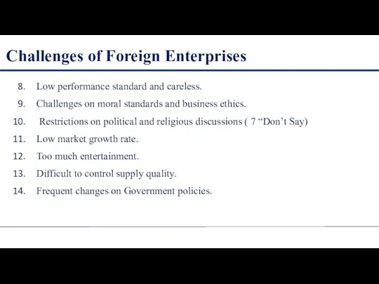 Challenges of Foreign Enterprises Low performance standard and careless. Challenges on moral