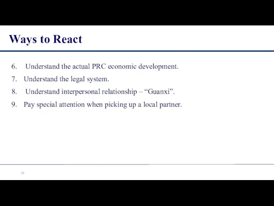 Understand the actual PRC economic development. Understand the legal system. Understand interpersonal