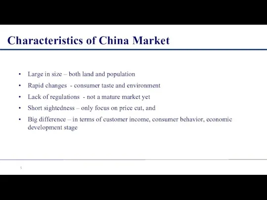 Characteristics of China Market Large in size – both land and population