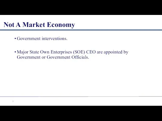 Not A Market Economy Government interventions. Major State Own Enterprises (SOE) CEO