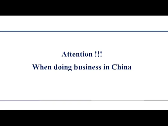 Attention !!! When doing business in China
