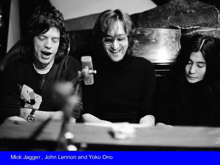 Mick Jagger , John Lennon and Yoko Ono