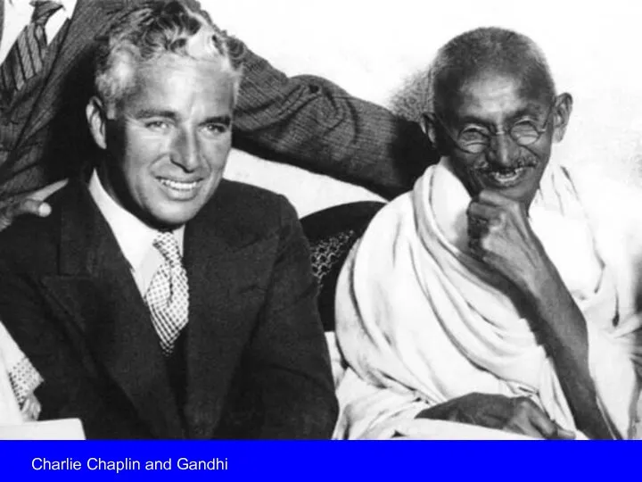 Charlie Chaplin and Gandhi