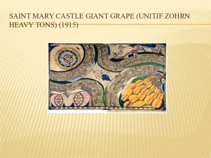 SAINT MARY CASTLE GIANT GRAPE (UNITIF ZOHRN HEAVY TONS) (1915)