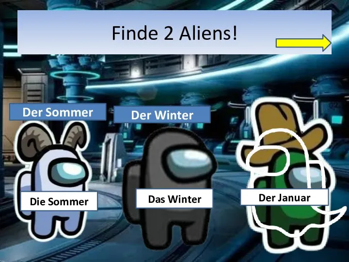 Finde 2 Aliens! Die Sommer Der Januar Der Sommer Das Winter Der Winter