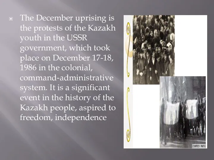The December uprising is the protests of the Kazakh youth in the