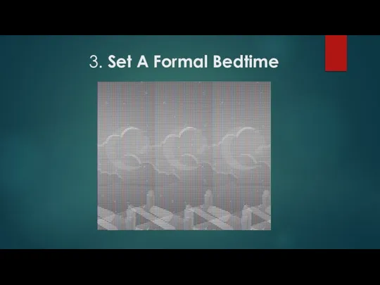 3. Set A Formal Bedtime