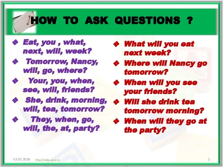 HOW TO ASK QUESTIONS ? Eat, you , what, next, will, week?