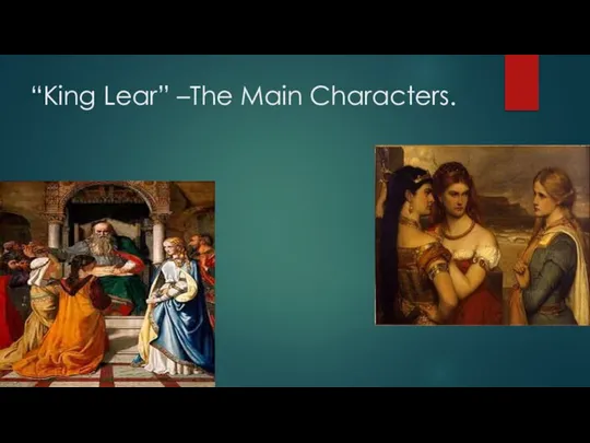 “King Lear” –The Main Characters.