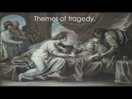 Themes of tragedy.