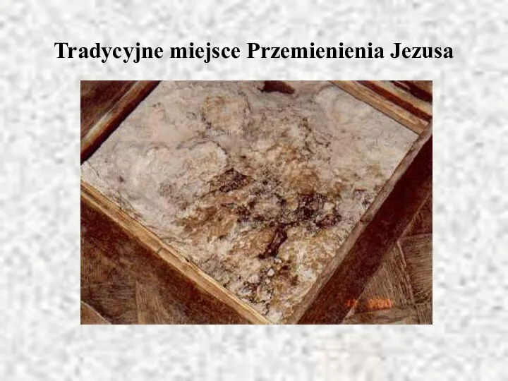 Tradycyjne miejsce Przemienienia Jezusa