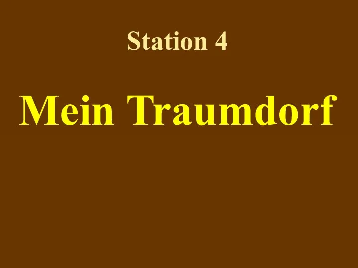 Station 4 Mein Traumdorf