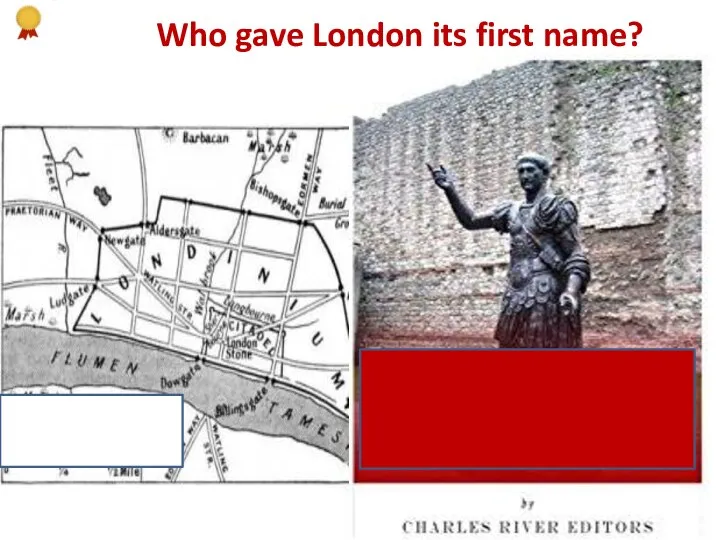 Who gave London its first name? 2-1