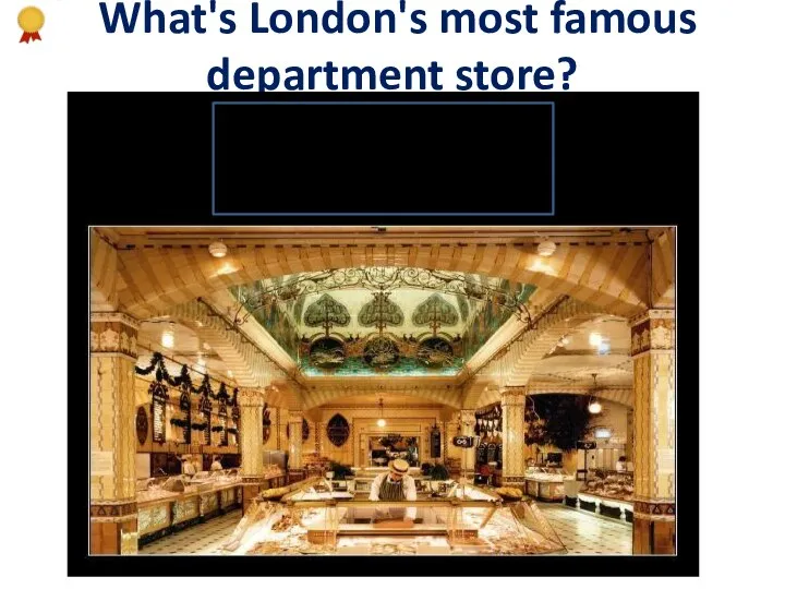 What's London's most famous department store?