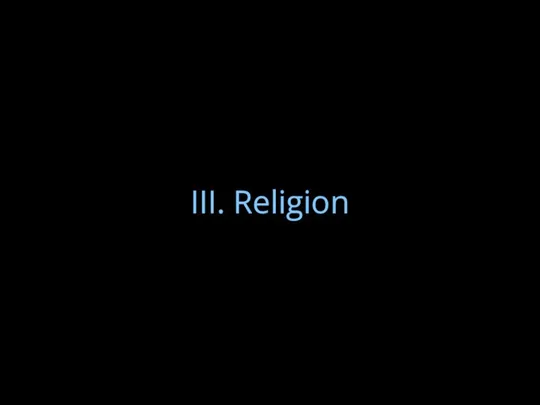 III. Religion