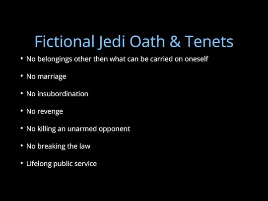 Fictional Jedi Oath & Tenets No belongings other then what can be