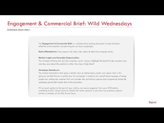 Engagement & Commercial Brief: Wild Wednesdays OVERVIEW (READ ONLY) The Engagement &