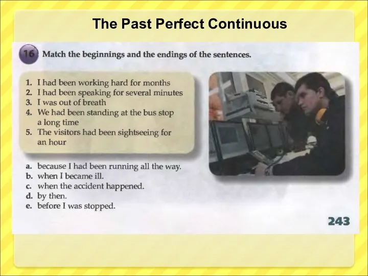 The Past Perfect Continuous