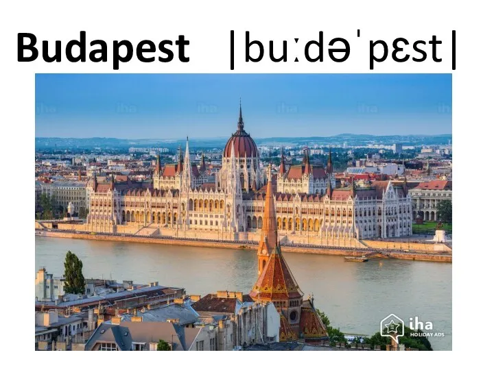 Budapest |buːdəˈpɛst|