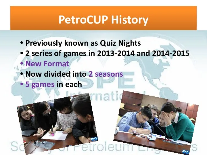 PetroCUP History Previously known as Quiz Nights 2 series of games in