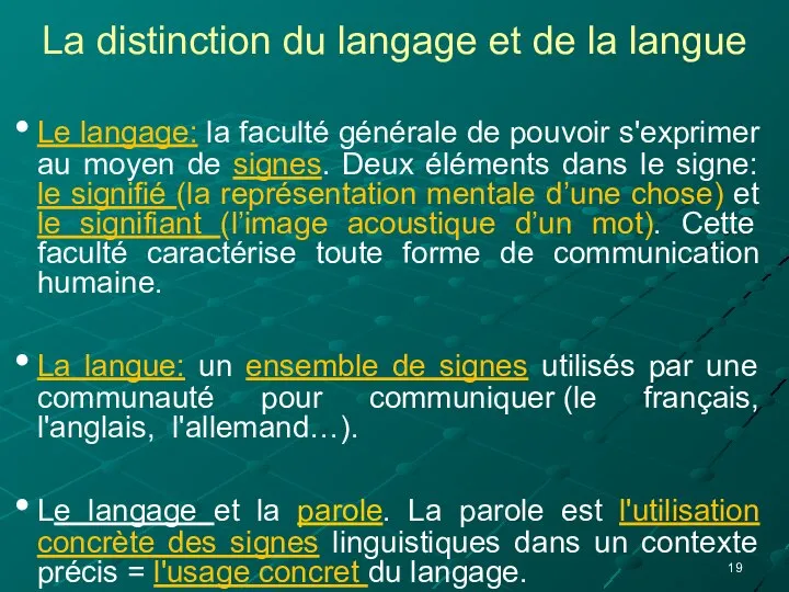 La distinction du langage et de la langue Le langage: la faculté