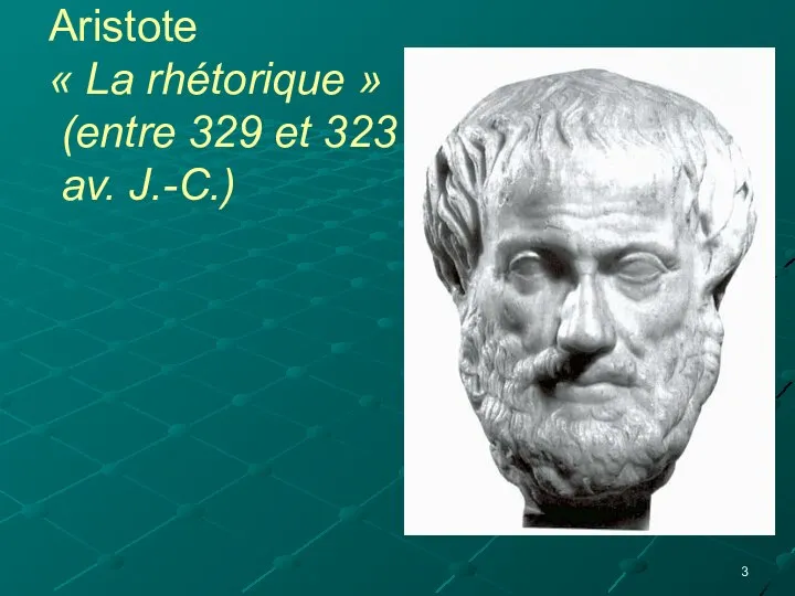 Aristote « La rhétorique » (entre 329 et 323 av. J.-C.)