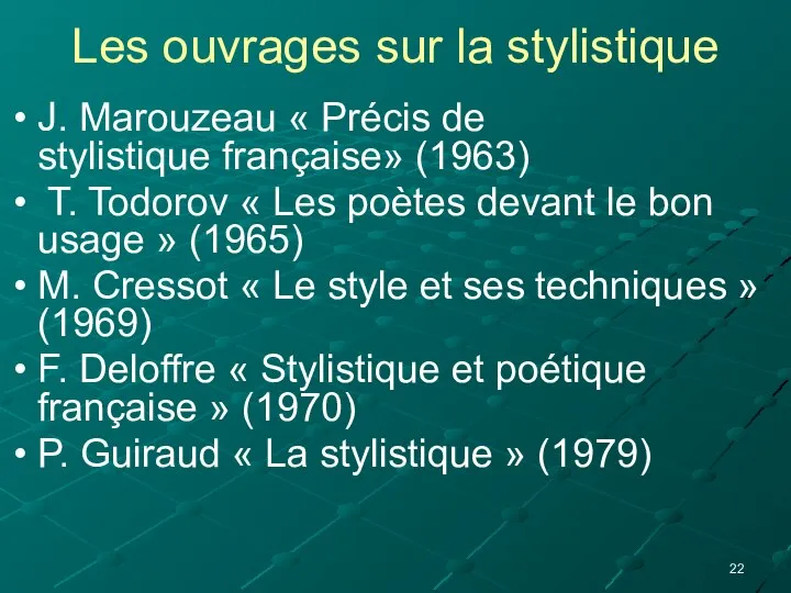 Les ouvrages sur la stylistique J. Marouzeau « Précis de stylistique française»