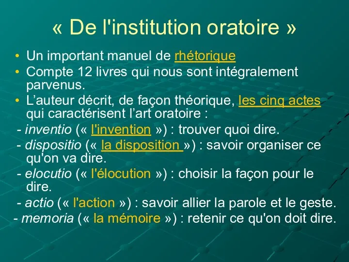 « De l'institution oratoire » Un important manuel de rhétorique Compte 12