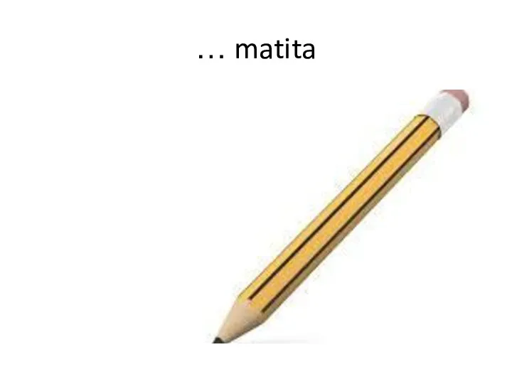 … matita