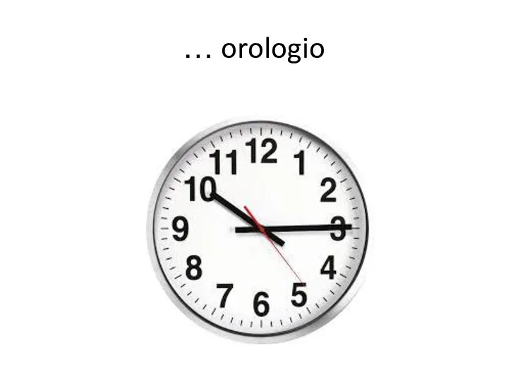 … orologio