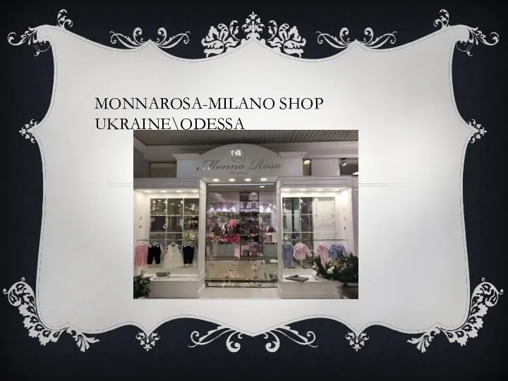 MONNAROSA-MILANO SHOP UKRAINE\ODESSA
