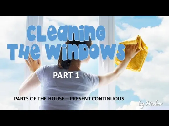 Cleaning the windows. Part 1
