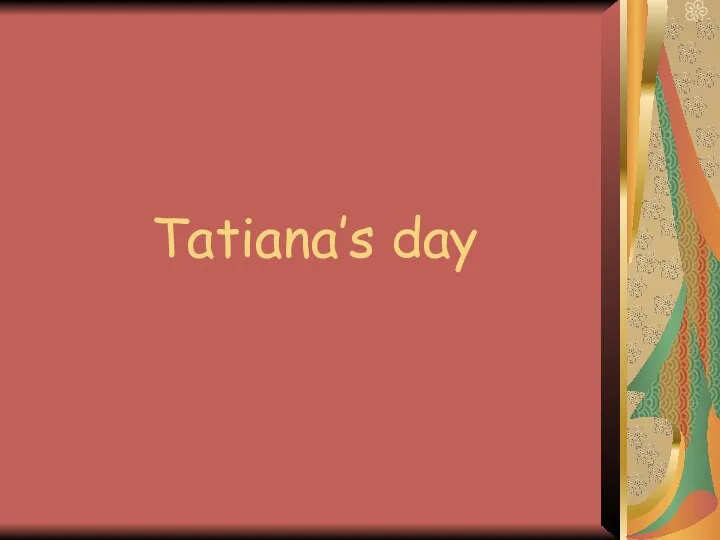 Tatiana’s day