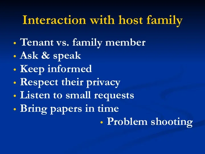Interaction with host family Tenant vs. family member Ask & speak Keep
