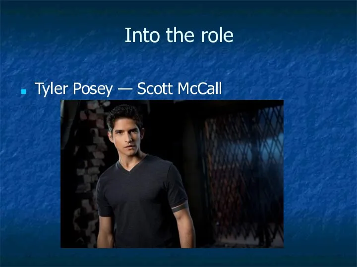 Into the role Tyler Posey — Scott McCall