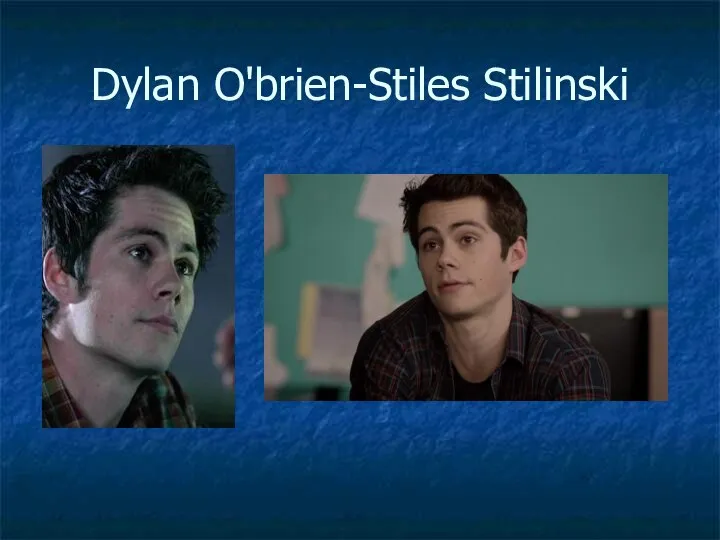 Dylan O'brien-Stiles Stilinski