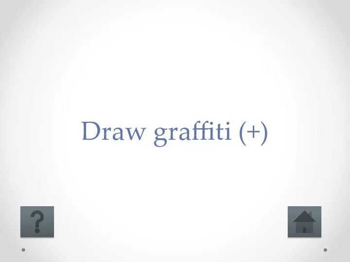 Draw graffiti (+)