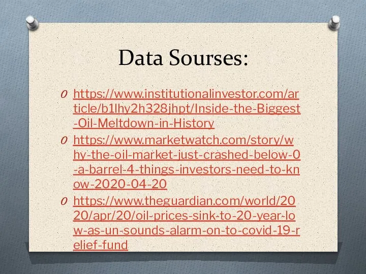 Data Sourses: https://www.institutionalinvestor.com/article/b1lhy2h328jhpt/Inside-the-Biggest-Oil-Meltdown-in-History https://www.marketwatch.com/story/why-the-oil-market-just-crashed-below-0-a-barrel-4-things-investors-need-to-know-2020-04-20 https://www.theguardian.com/world/2020/apr/20/oil-prices-sink-to-20-year-low-as-un-sounds-alarm-on-to-covid-19-relief-fund