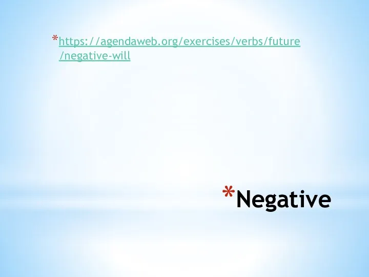 Negative https://agendaweb.org/exercises/verbs/future/negative-will