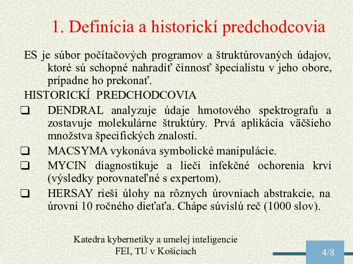 Katedra kybernetiky a umelej inteligencie FEI, TU v Košiciach /8 1. Definícia